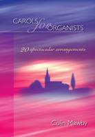 Carols for Organists, 20 spectacular arrangements