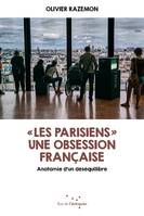 « Les Parisiens », Une obsession française