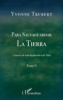 Crónicas de una Invitación a la vida, 9, Para salvaguardar la Tierra, Cronicas de una invitacion a la vida - tomo 9