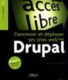 Concevoir et déployer ses sites web avec Drupal, Drupal 6 - Présentation de Drupal 7