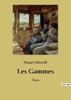 Les Gammes, Vers