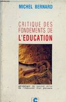 Critique des fondements de l'éducation - généalogie du pouvoir et/ou de l'impouvoir d'un discours.