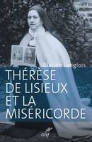 Thérèse de Lisieux et la miséricorde, Entre révélation et prédication