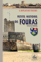 Petite histoire de Fouras et de ses environs