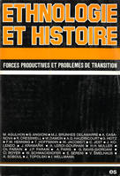 Ethnologie et histoire, Forces productives et problèmes de transition