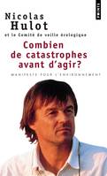 Points documents Combien de catastrophes avant d'agir ? Manifeste pour l'environnement adressé aux f, manifeste pour l'environnement