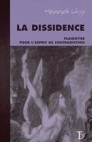 Dissidence (La), Plaidoyer pour l'esprit de contradiction