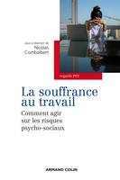 La souffrance au travail, Comment agir sur les risques psycho-sociaux ?