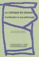 Critique en design - contribution a une anthologie (La), contribution à une anthologie