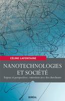 Nanotechnologies et société, Enjeux et perspectives : entretiens avec des chercheurs