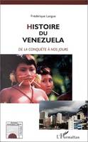 Histoire du Venezuela, De la conquête à nos jours