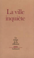 Le Temps de la réflexion, La ville inquiète