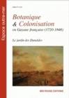 Botanique et colonisation en Guyane française (1720-1848), Le jardin des Danaïdes