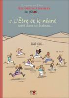 Les indices pensables, 5, Les indices-pensables t5  - l'être et le néant sont dans un bateau... (saison 1)