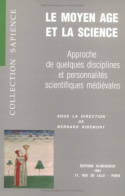 Le Moyen Âge et la science, Approche de quelques disciplines et personnalités scientifiques médiévales