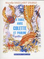 A table avec Colette et Pauline, recettes