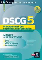 DCG, 5, DSCG 5 - Management des systèmes d'information Manuel et applications 5e édition