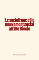 Le socialisme et le mouvement social au 19è Siècle