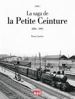 1, La saga de la Petite ceinture / 1836-1991