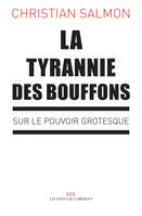 La tyrannie des bouffons, Sur le pouvoir grotesque