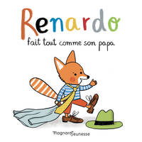 Renardo fait tout comme son papa