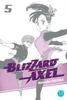 5, Blizzard Axel T05