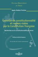 Contrôle de constitutionnalité et normes visées par la Constitution française. Volume 65, Recherche sur la constitutionnalité par renvoi