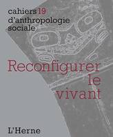 Reconfigurer le vivant