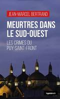 Meurtres dans le Sud-Ouest, Les crimes du Puy-Saint-Front