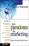 Les paradoxes du marketing, Déjouez les pièges des idées reçues !