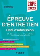 Concours Professeur des écoles - Épreuve d'entretien - Oral / admission CRPE 2023, EPS - Développement et psychologie de l'enfant - Connaissance du métier - Motivation