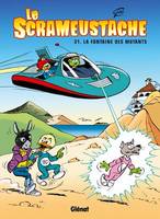 Le Scrameustache - Tome 31, La fontaine des mutants