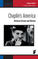 Chaplin's America, Between Dream and Illusion