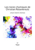 Les Noces chymiques de Christian Rosenkreutz