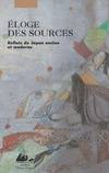 Eloge des sources : Reflets du Japon ancien et moderne, reflets du Japon ancien et moderne