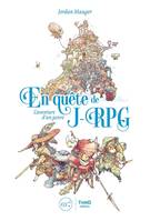 En quête de J-RPG : l'aventure d'un genre, L'aventure d'un genre