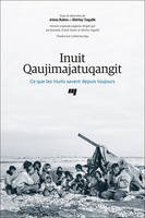 Inuit Qaujimajatuqangit, Ce que les Inuits savent depuis toujours