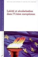 LAICITE ET SECULARISATION DANS L UNION EUROPEENNE