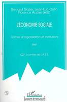 L'économie sociale, Formes d'organisation et Institutions - Volume 1