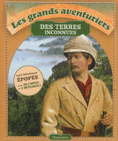 Les Grands Aventuriers des terres inconnues, Lewis et Clark, Livingstone et Stanley, Burke et Wills, Amundsen et Scott