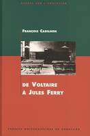 De Voltaire à Jules Ferry, L'enseignement secondaire en Aquitaine aux 18e et 19e siècles