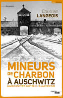 Mineurs de charbon à Auschwitz - Jawischowitz 15 août 1942 - 18 janvier 1945, Jawischowitz 15 août 1942 - 18 janvier 1945