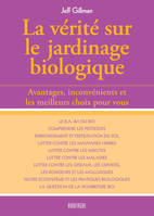 La vérité sur le jardinage biologique, avantages, inconvénients et les meilleurs choix pour vous