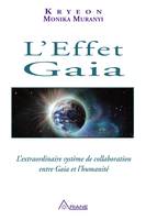 L'Effet Gaia, l'extraordinaire système de collaboration entre Gaia et l'humanité