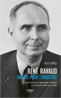 René Ravaud - Une vie pour l'industrie - Un grand industriel de l'aéronautique française de la deuxi