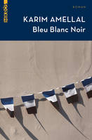 Bleu Blanc Noir