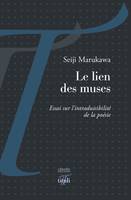 Le lien des muses, Essai sur l'intraduisibilité de la poésie