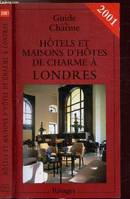 Hôtels et maisons d'hôtes de charme à Londres, [2001]