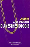 Aide-mémoire d'anesthésiologie