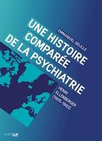 Une histoire comparée de la psychiatrie, Henri Ellenberger (1905-1993)